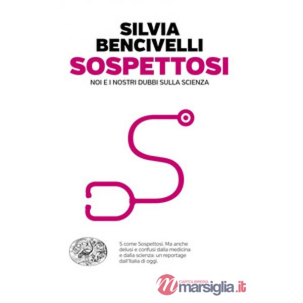 Sospettosi. Noi e i nostri dubbi sulla scienza