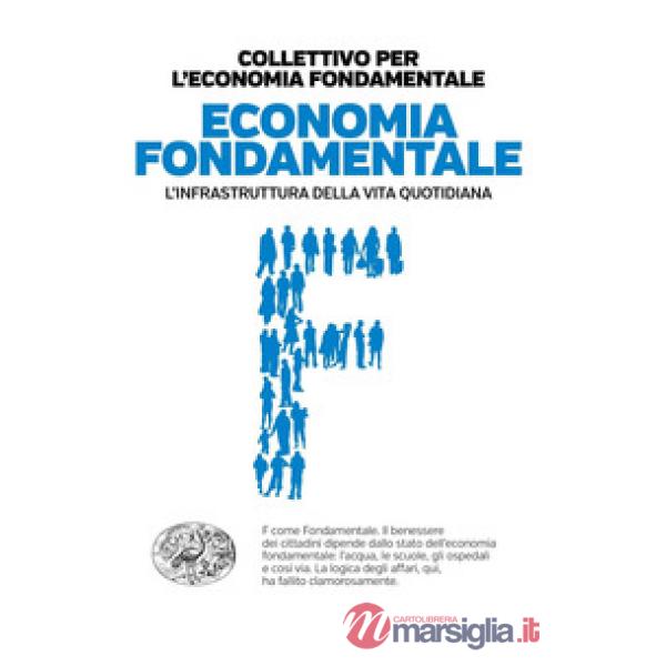 Economia fondamentale. L'infrastruttura della vita quotidiana