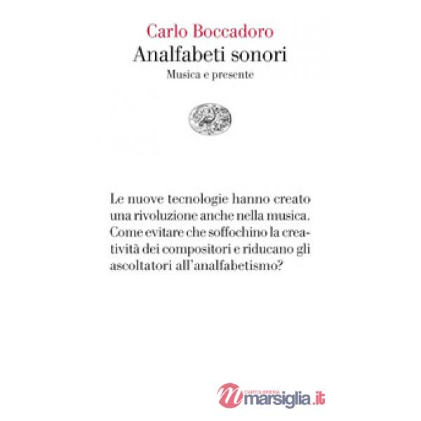 Analfabeti sonori. Musica e presente