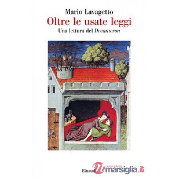 Oltre le usate leggi. Una lettura del «Decameron»