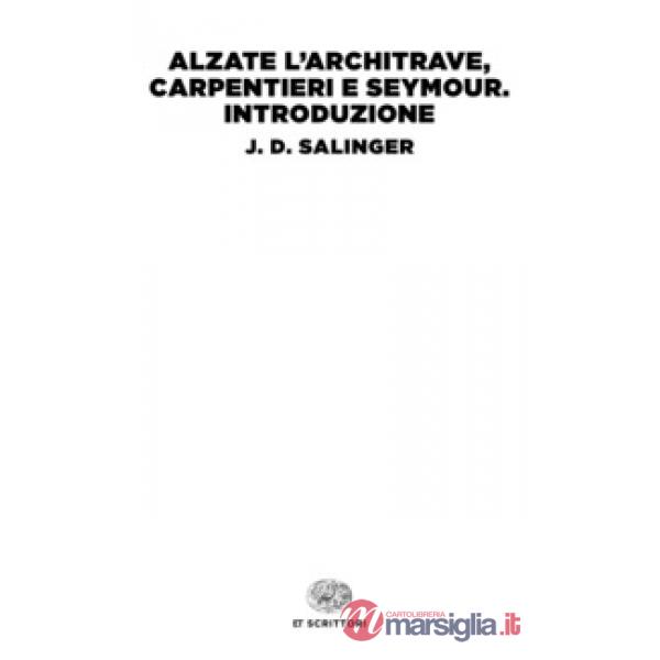 Alzate l'architrave, carpentieri-Seymour. Introduzione