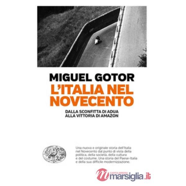 Italia nel Novecento. Dalla sconfitta di Adua alla vittoria di Amazon (L')
