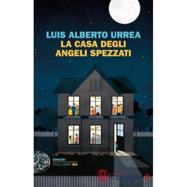 Casa degli angeli spezzati (La)