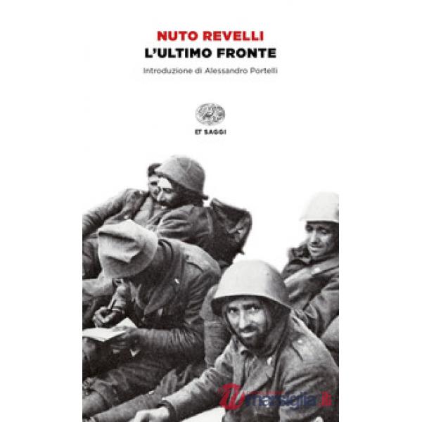 Ultimo fronte. Lettere di soldati caduti o dispersi nella seconda guerra mondiale (L')
