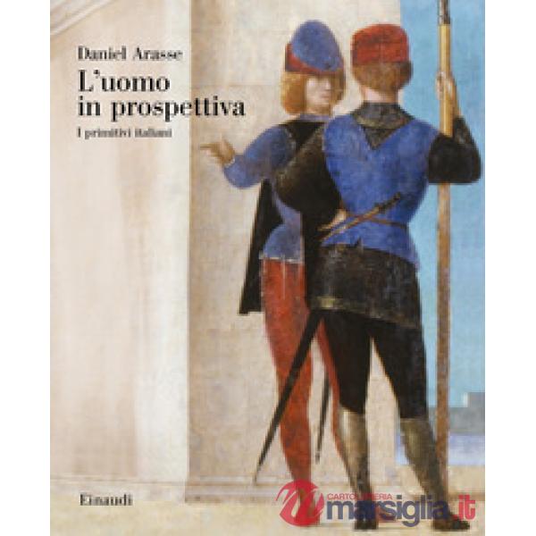 Uomo in prospettiva. I primitivi italiani (L')