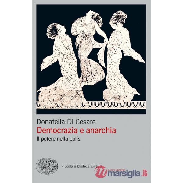 Democrazia e anarchia. Il potere nella polis