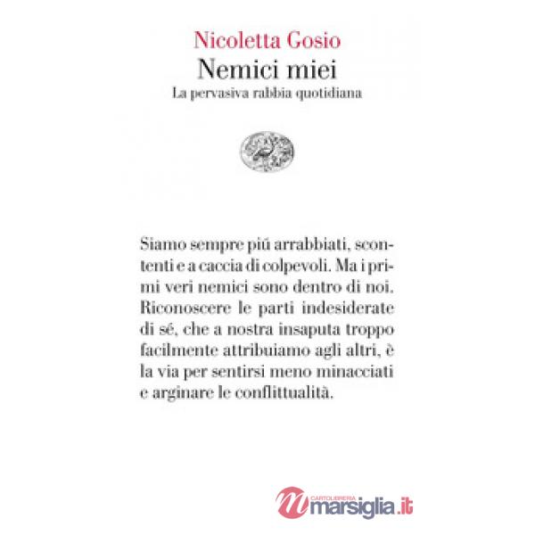 Nemici miei. La pervasiva rabbia quotidiana