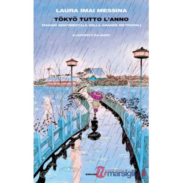 Tokyo tutto l'anno. Viaggio sentimentale nella grande metropoli
