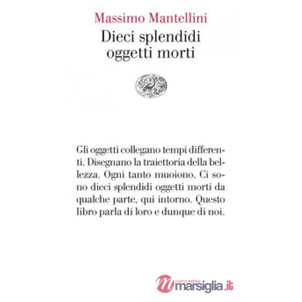 Dieci splendidi oggetti morti