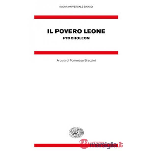Povero leone. Ptocholeon. Testo greco bizantino a fronte (Il)