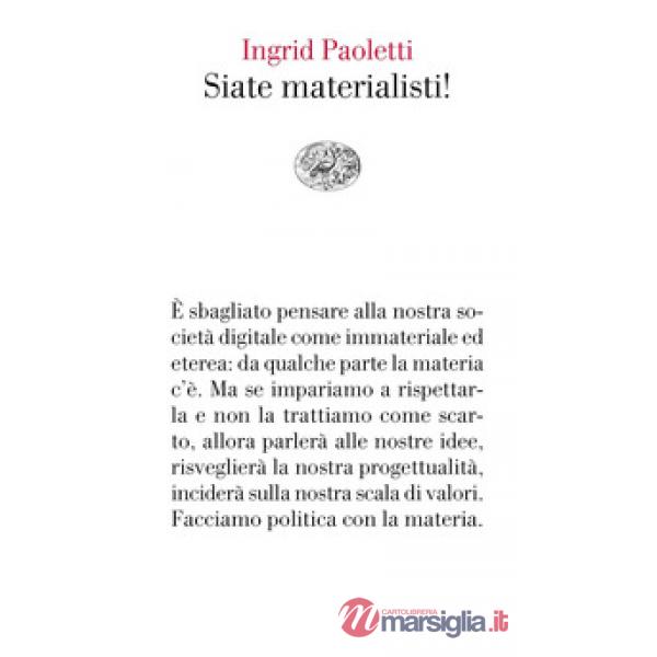Siate materialisti!