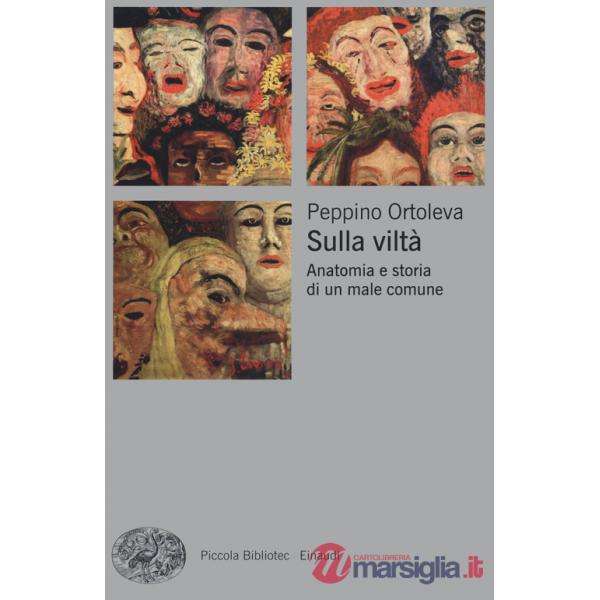Sulla viltà. Anatomia e storia di un male comune