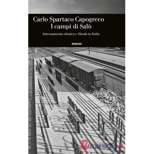Campi di Salò. Internamento ebraico e Shoah in Italia (I)