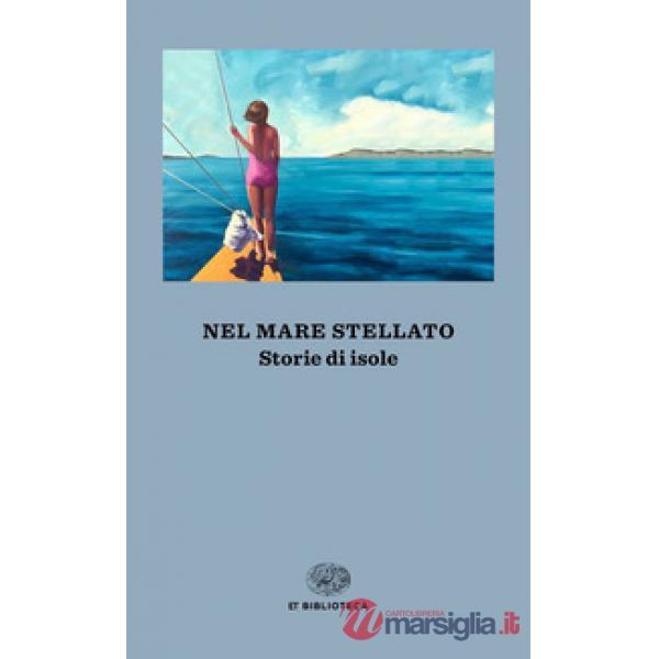 Nel mare stellato. Storie di isole