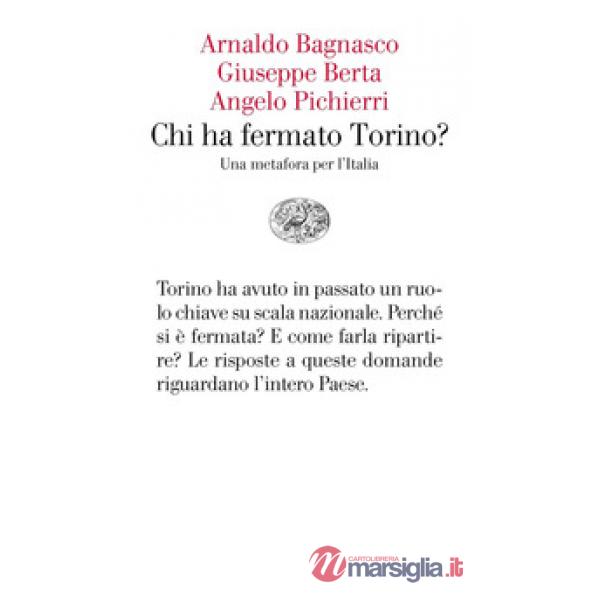 Chi ha fermato Torino? Una metafora per l'Italia
