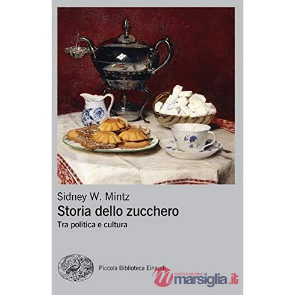 Storia dello zucchero. Tra politica e cultura