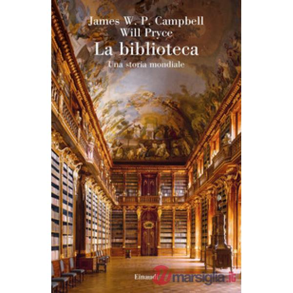 Biblioteca. Una storia mondiale (La)