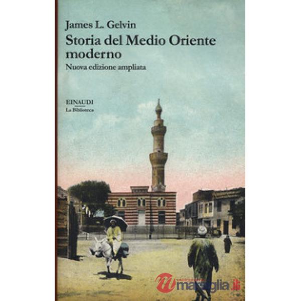 Storia del Medio Oriente moderno. Nuova ediz.