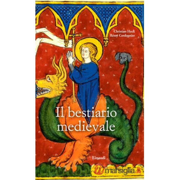 Bestiario medievale. Ediz. a colori (Il)