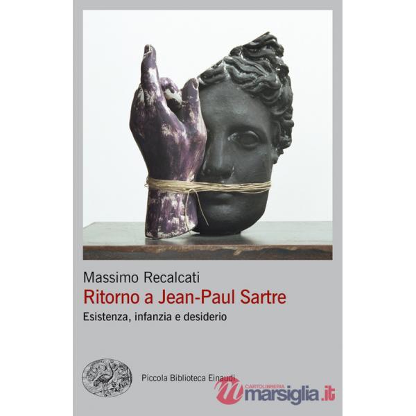 Ritorno a Jean-Paul Sartre. Esistenza, infanzia e desiderio