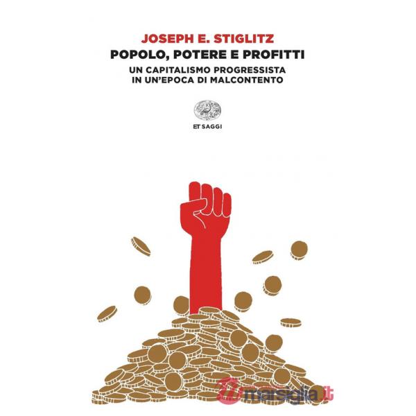 Popolo, potere e profitti. Un capitalismo progressista in un'epoca di malcontento