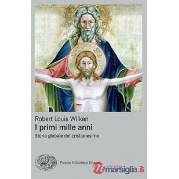 Primi mille anni. Storia globale del cristianesimo (I)