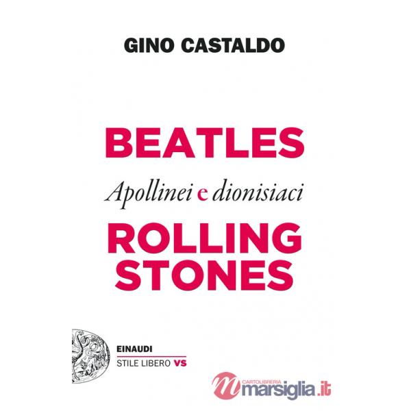 Beatles e Rolling Stones. Apollinei e dionisiaci