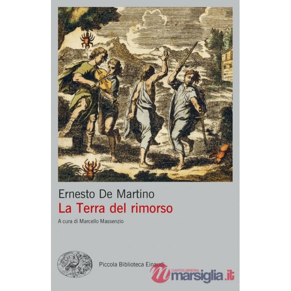 Terra del rimorso. Contributo a una storia religiosa del Sud (La)