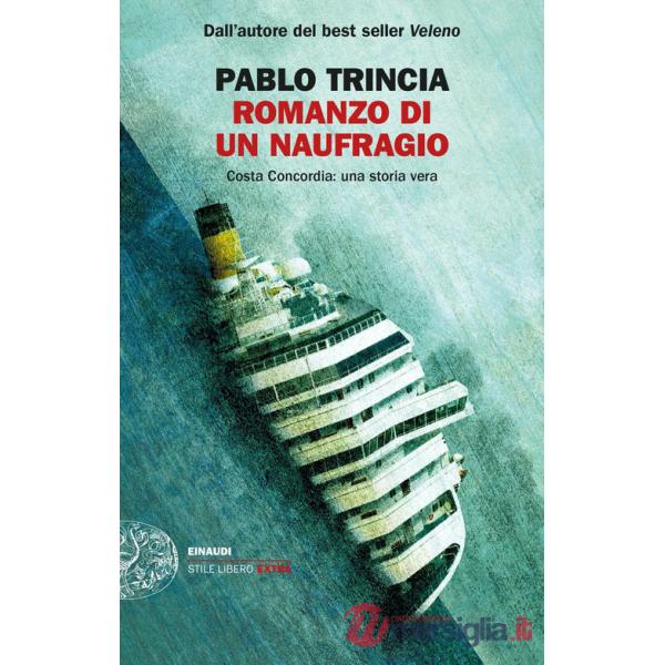 Romanzo di un naufragio. Costa Concordia: una storia vera