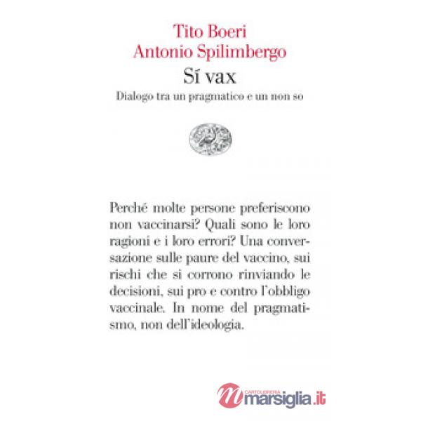 Sì vax. Dialogo tra un pragmatico e un non so