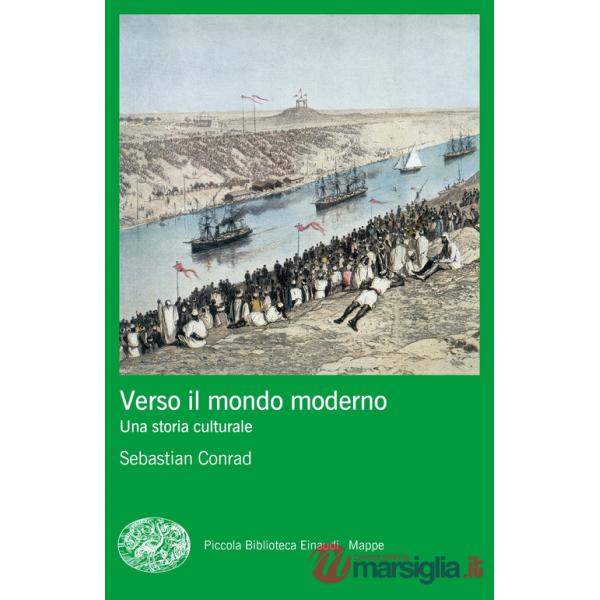 Verso il mondo moderno. Una storia culturale