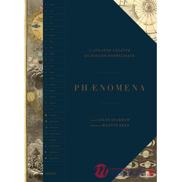 Phaenomena. L'Atlante Celeste di Johann Doppelmayr. Ediz. a colori