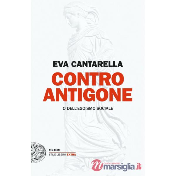 Contro Antigone o dell'egoismo sociale