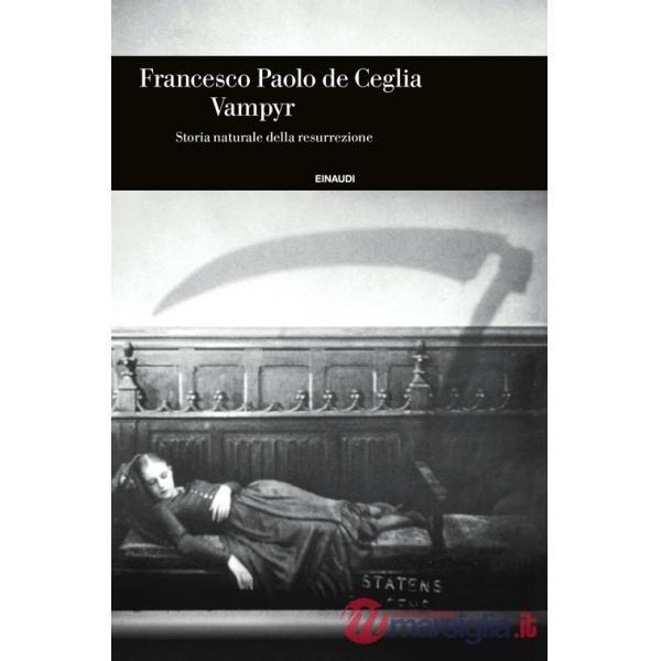 Vampyr. Storia naturale della resurrezione