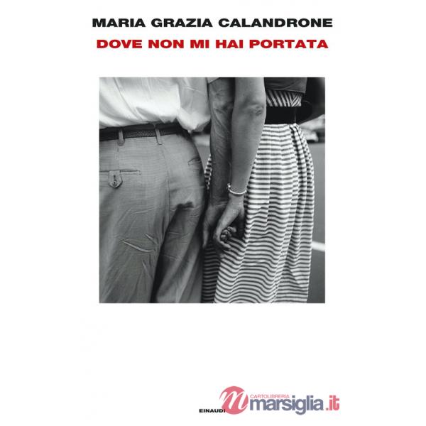 Dove non mi hai portata. Mia madre, un caso di cronaca
