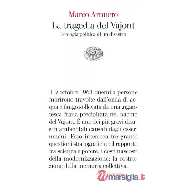 Tragedia del Vajont. Ecologia politica di un disastro (La)