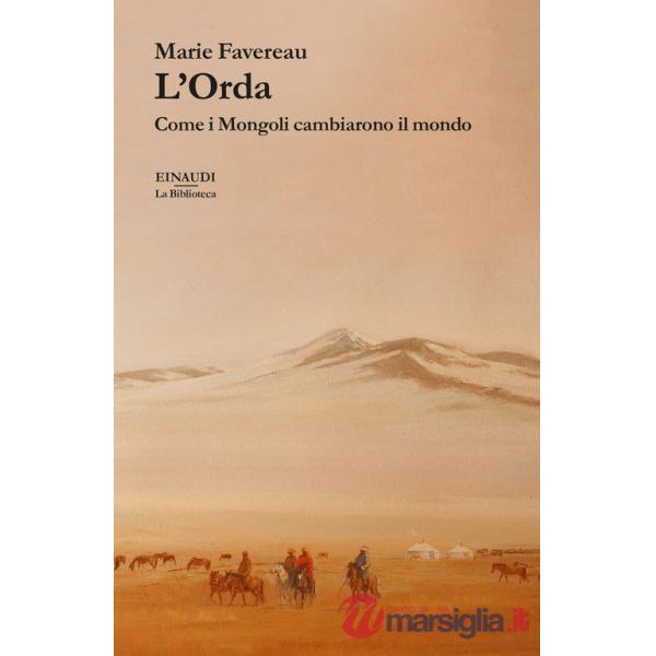 Orda. Come i Mongoli cambiarono il mondo (L')