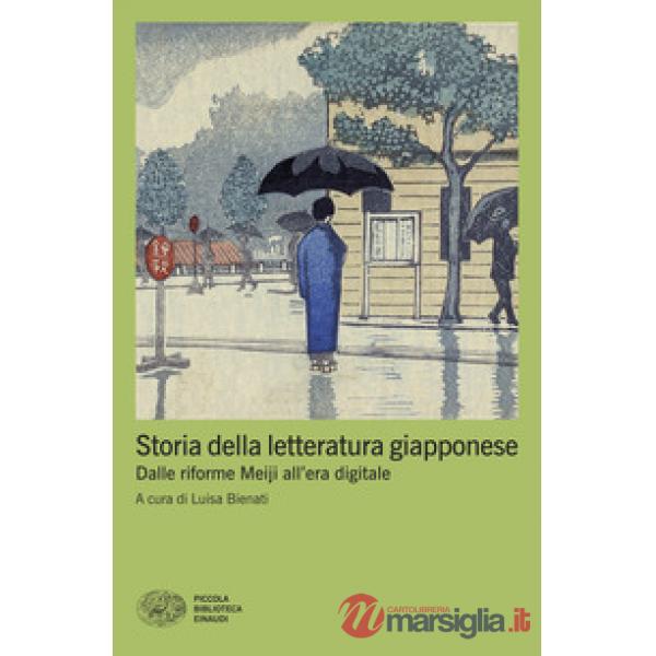 Storia della letteratura giapponese. Dalle riforme Meiji all'era digitale