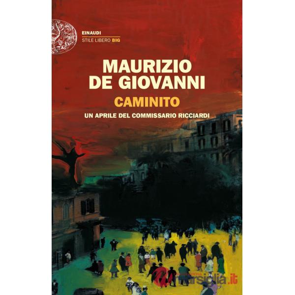 Caminito. Un aprile del commissario Ricciardi