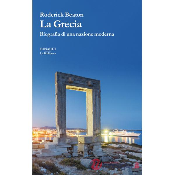 Grecia. Biografia di una nazione moderna (La)