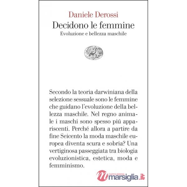 Decidono le femmine. Evoluzione e bellezza maschile