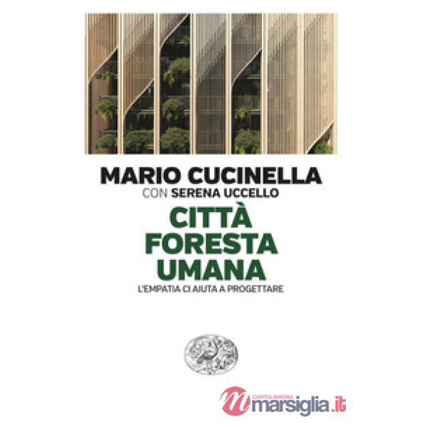 Città foresta umana. L'empatia ci aiuta a progettare