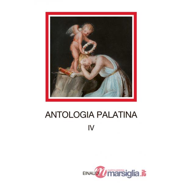 Antologia palatina. Testo greco a fronte. Vol. 4: Libri XII-XVI