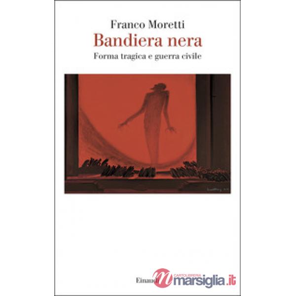 Bandiera nera. Forma tragica e guerra civile