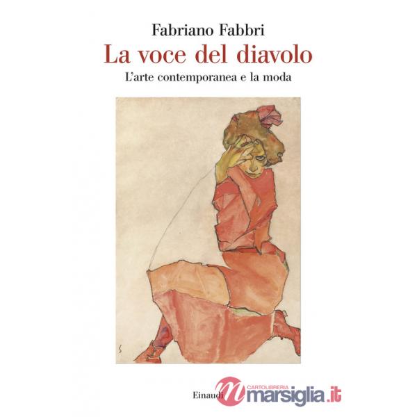 Voce del diavolo. L'arte contemporanea e la moda (La)