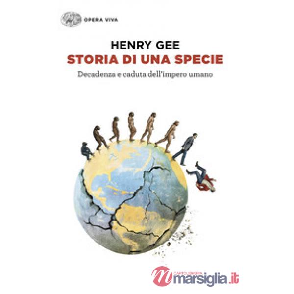 Storia di una specie. Decadenza e caduta dell'impero umano
