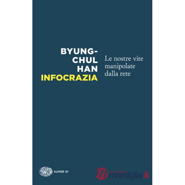 Infocrazia. Le nostre vite manipolate dalla rete
