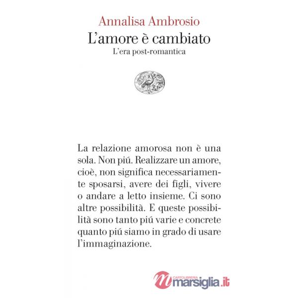 Amore è cambiato. L'era post-romantica (L')