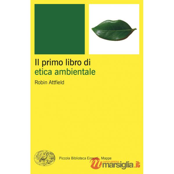 Primo libro di etica ambientale (Il)