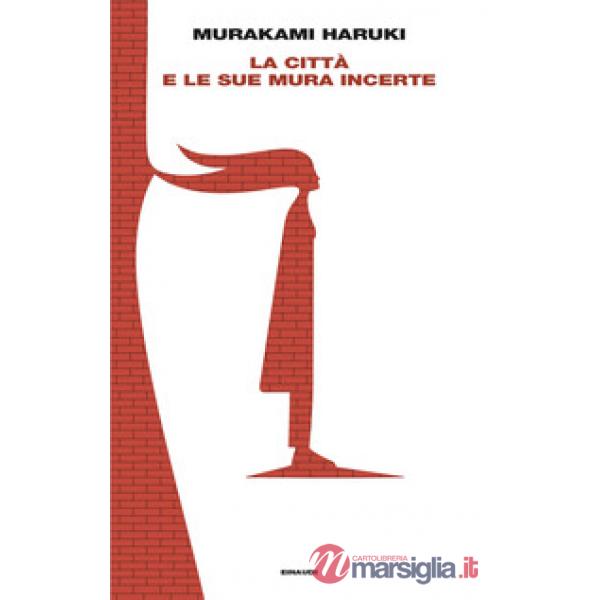 Città e le sue mura incerte (La)